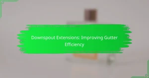 Downspout Extensions: Improving Gutter Efficiency