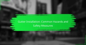 Gutter Installation: Common Hazards and Safety Measures