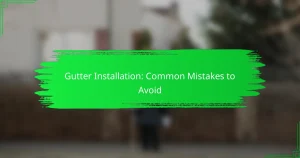 Gutter Installation: Common Mistakes to Avoid