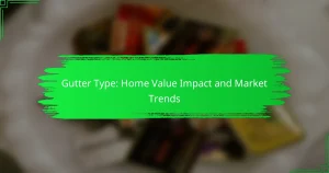 Gutter Type: Home Value Impact and Market Trends