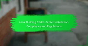 Local Building Codes: Gutter Installation, Compliance and Regulations