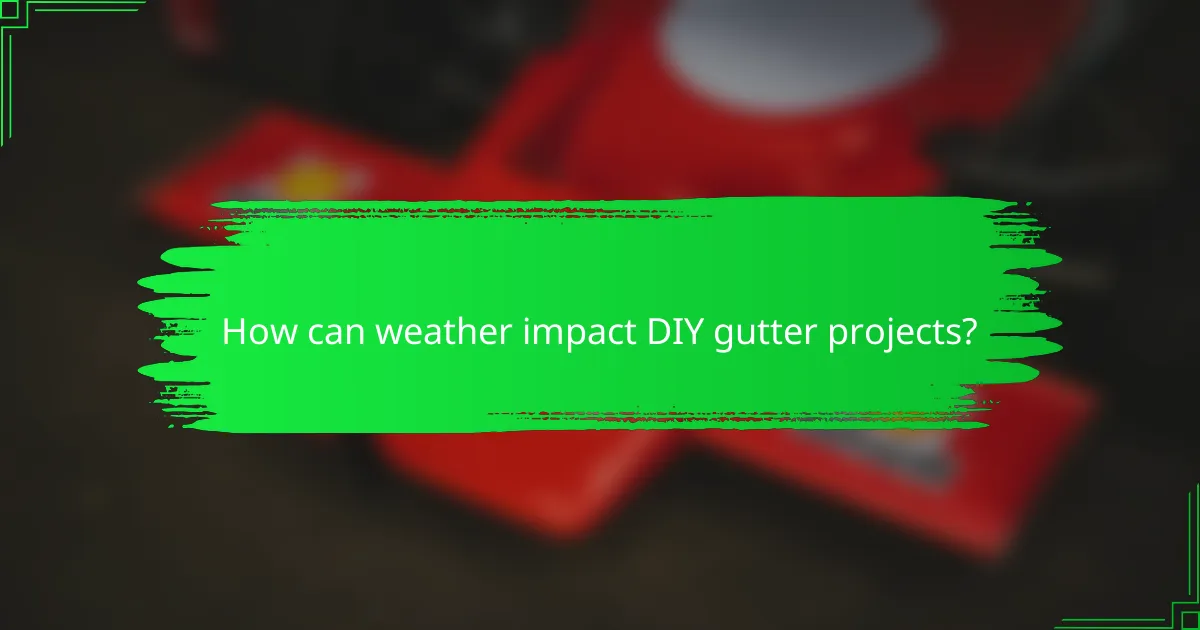 How can weather impact DIY gutter projects?