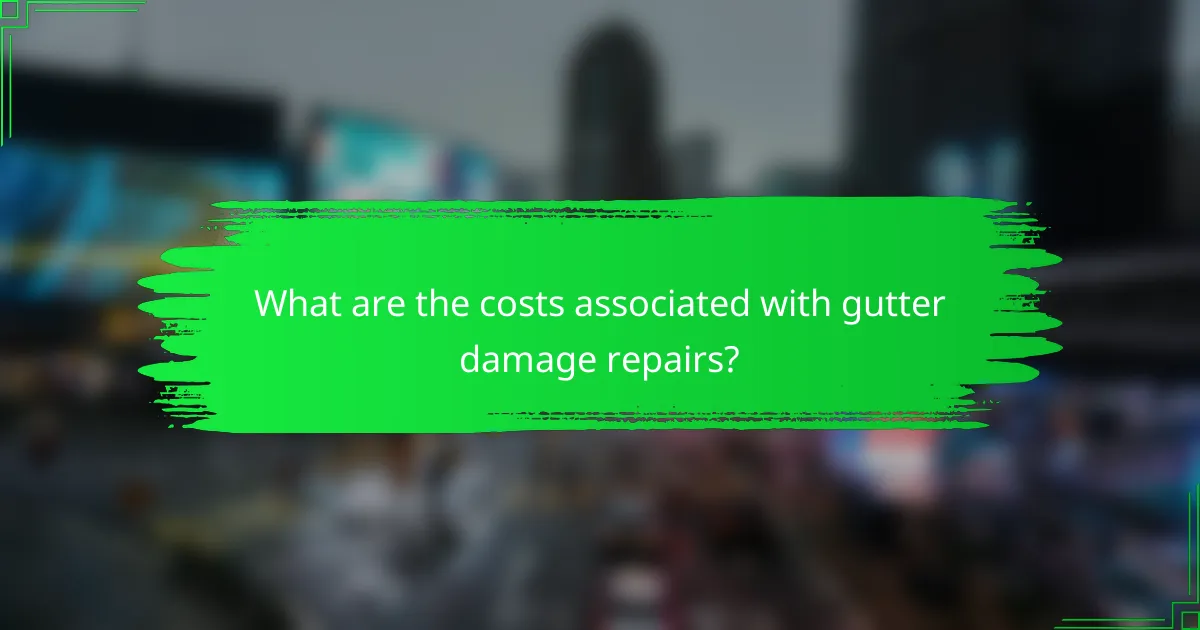 What are the costs associated with gutter damage repairs?