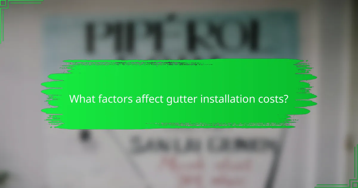 What factors affect gutter installation costs?