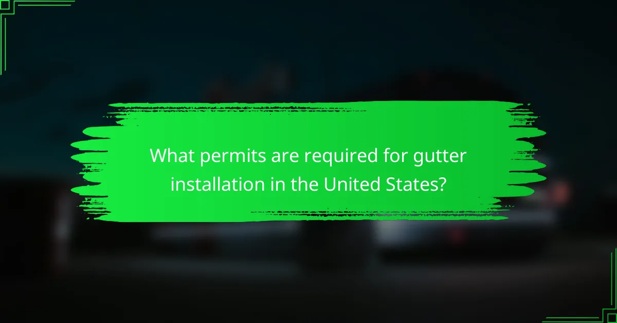 What permits are required for gutter installation in the United States?