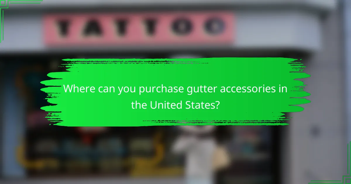 Where can you purchase gutter accessories in the United States?